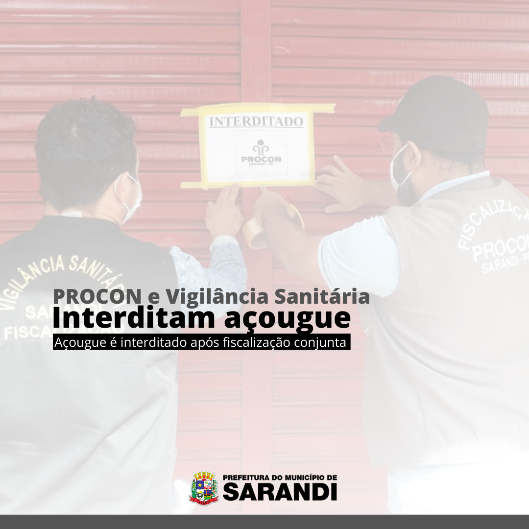 Açougue é interditado após fiscalização conjunta 